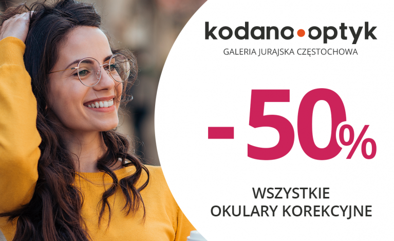 Wszystkie okulary korekcyjne (oprawki + soczewki okularowe) 50% taniej w KODANO Optyk!