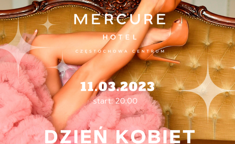 Dzień Kobiet w Mercure Hotel Częstochowa